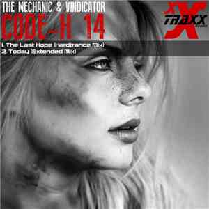 The Mechanic  & Vindicator  - Code-H 14