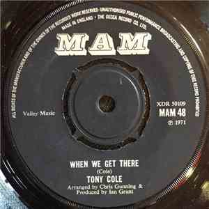 Tony Cole - When We Get There