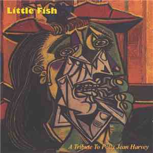 Various - Little Fish - A Tribute To Polly Jean Harvey