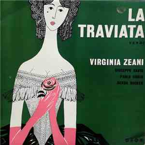 Verdi, Virginia Zeani, Giuseppe Savio, Paolo Gorin, Gerda Becker - La Traviata