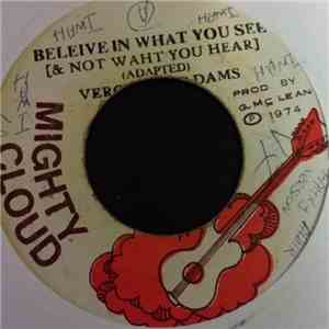 Veronica Adams - Beleive In What You See (& Not Waht You Hear)