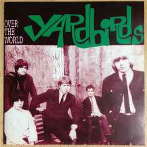 Yardbirds - Over The World