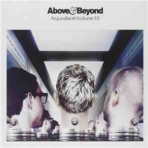 Above & Beyond - Anjunabeats Volume 10