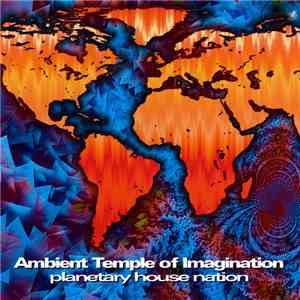 Ambient Temple Of Imagination - Planetary House Nation (Mystery School Volu ...