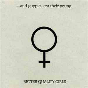...and guppies eat their young - Better Quality Girls