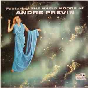 Andre Previn, Mike Di Napoli & Trio - Featuring The Magic Moods Of Andre Pr ...
