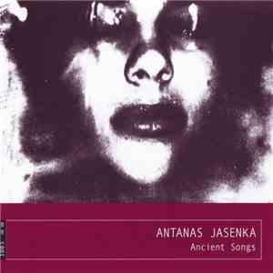 Antanas Jasenka - Ancient Songs