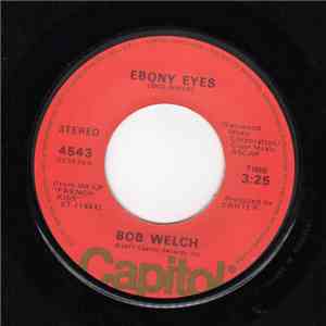 Bob Welch - Ebony Eyes
