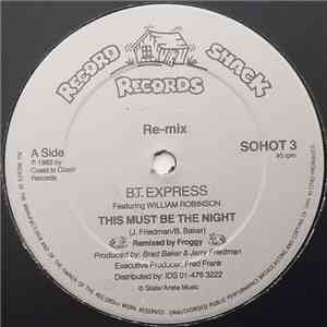 B.T. Express Featuring William Robinson - This Must Be The Night (Re-mix)
