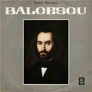 Camil Petrescu - Bălcescu