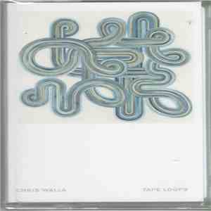 Chris Walla - Tape Loops