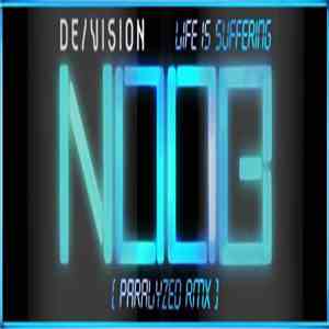 De/Vision - Life Is Suffering (Paralyzed Rmx)