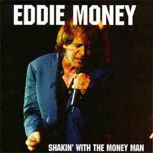 Eddie Money - Shakin' With The Money Man