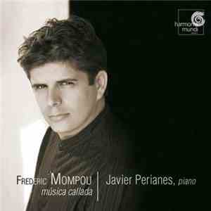 Frederic Mompou - Javier Perianes - Música Callada