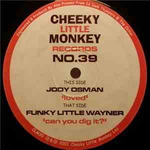 Funky Little Wayner / Jody Osman - Can You Dig It? / Loved