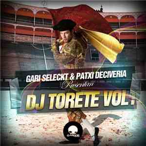 Gari Seleckt & Patxi Deciveria - DJ Torete Vol. 1