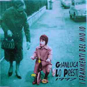 Gianluca Lo Presti - I Frammenti Del Mio Io