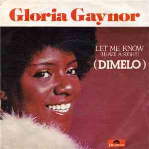 Gloria Gaynor - Let Me Know (I Have A Right) = Dímelo