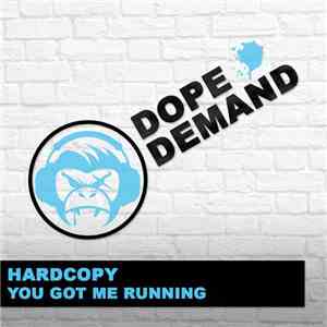 Hardcopy - You Got Me Running