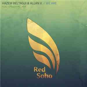 Hazem Beltagui & Allan V. - We Are
