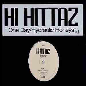 Hi Hittaz - One Day / Hydraulic Honeys