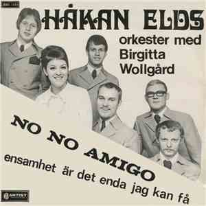 Håkan Elds Med Birgitta Wollgård - No, No Amigo