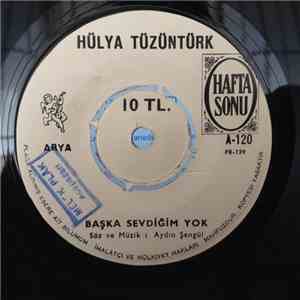 Hülya Tüzüntürk - Başka Sevdiğim Yok / Neden Ayrıldık