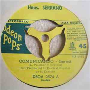 Hnas. Serrano - Comunicando / Luna De Benidorm
