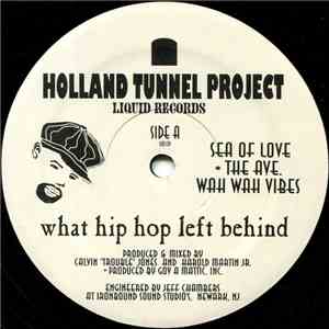 Holland Tunnel Project - What Hip Hop Left Behind