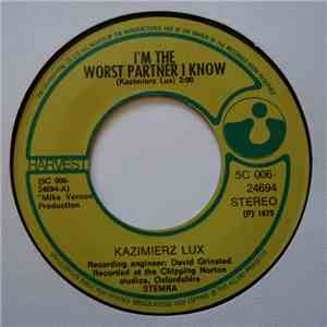 Kaz Lux - I'm The Worst Partner I Know