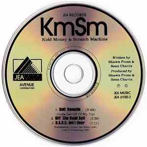 KMSM - Quit Sweatin (Gotta Get Off Of My Tip)