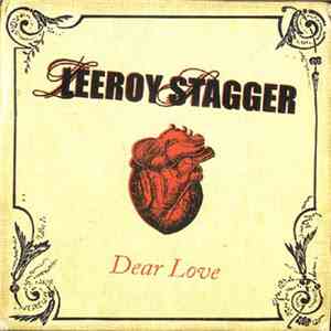 Leeroy Stagger - Dear Love