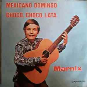 Marnix  - Mexicano Domingo / Choco, Choco, Lata