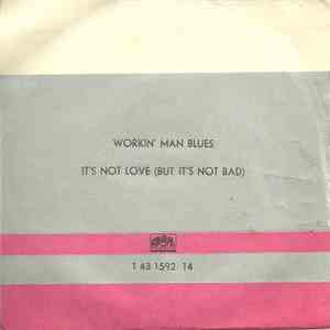 Merle Haggard And The Strangers - Workin' Man Blues / It's Not Love (But It's Not Bad)