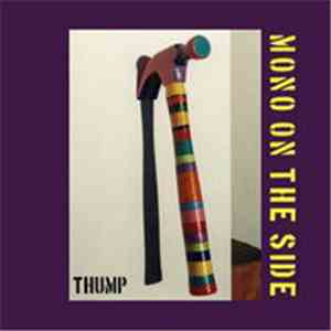 Mono On The Side - Thump!