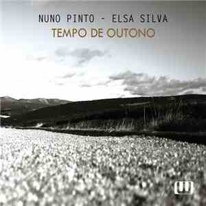 Nuno Pinto, Elsa Marques Silva - Tempo de Outono