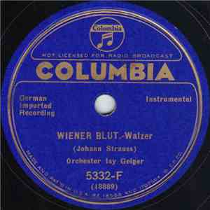 Orchester Isy Geiger - Wiener Blut. / G'Schichten Aus Dem Wienerwald