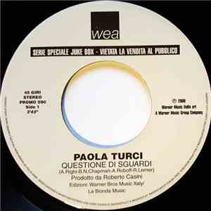 Paola Turci, Nek - Questione Di Sguardi / Ci Sei Tu