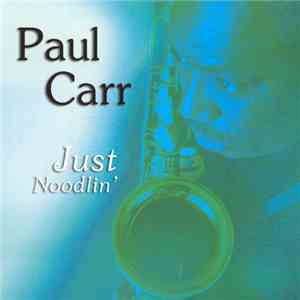 Paul Carr - Just Noodlin'