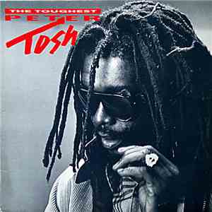 Peter Tosh - The Toughest