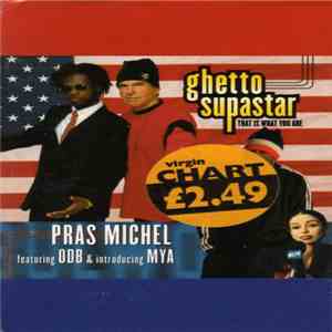 Pras Michel Featuring ODB & Introducing Mȳa - Ghetto Supastar (That Is What ...