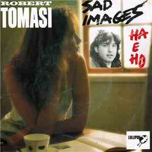 Robert Tomasi - Sad Images (Ha E Ho)