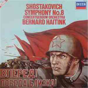 Shostakovich • Concertgebouw Orchestra, Bernard Haitink - Symphony No. 8