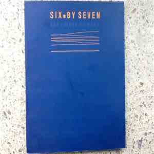 Six By Seven - The Things We Make