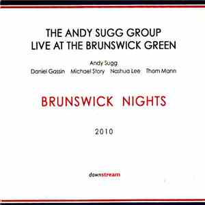 The Andy Sugg Group - Brunswick Nights: Live At The Brunswick Green