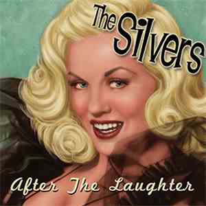The Silvers - After The Laughter