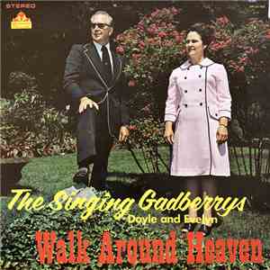 The Singing Gadberrys - Walk Around Heaven
