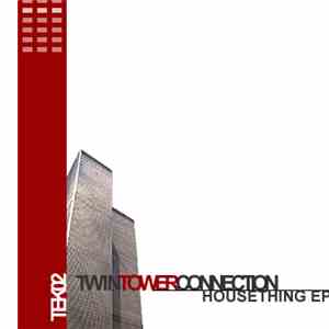 TwinTowerConnection - Housething EP