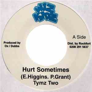 Tymz Two - Hurt Sometimes