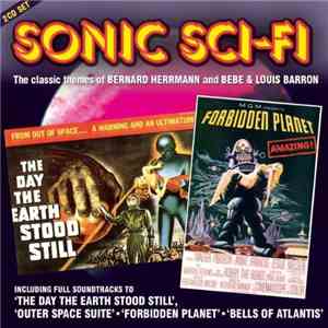 Various - Sonic Sci-fi - The Classic Themes Of Bernard Herrmann And Bebe & Louis Barron